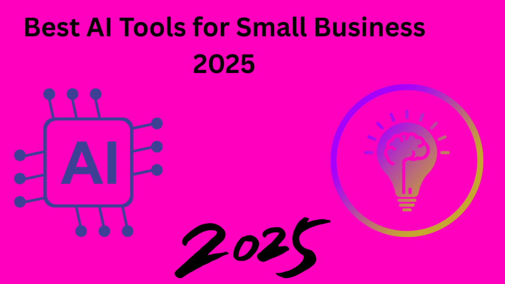 Best AI Tools for Small Business 2025